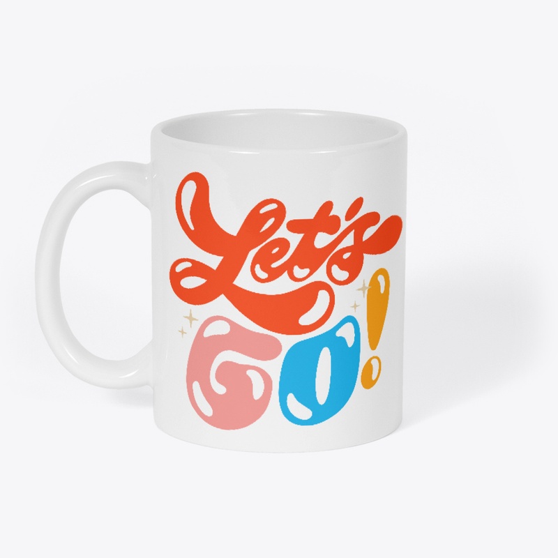 Inspirational “Let’s Go!” motivational