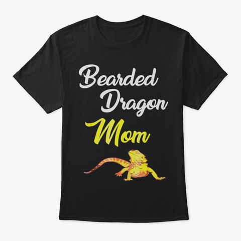Bearded Dragon Mom Tshirt For Women88 Black T-Shirt Front