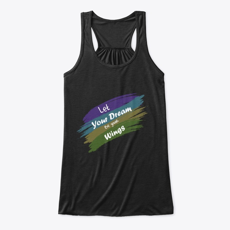 Let your dream be your wings