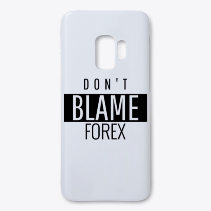 Don't Blame Forex T-Shirt