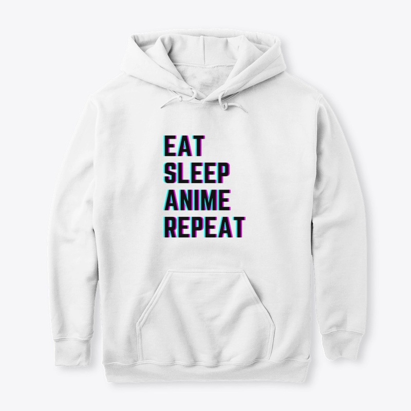 Eat Sleep Anime Repeat!