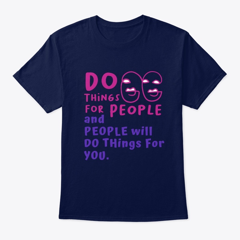 Do things for people...