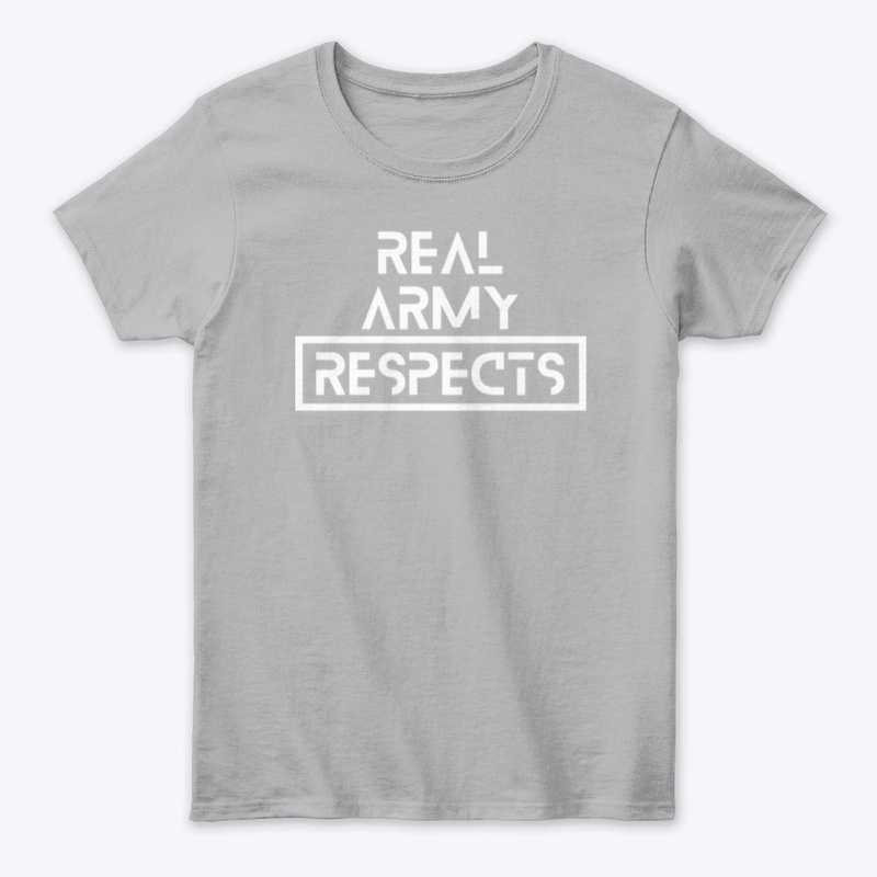 Real Army Respects T-shirt.