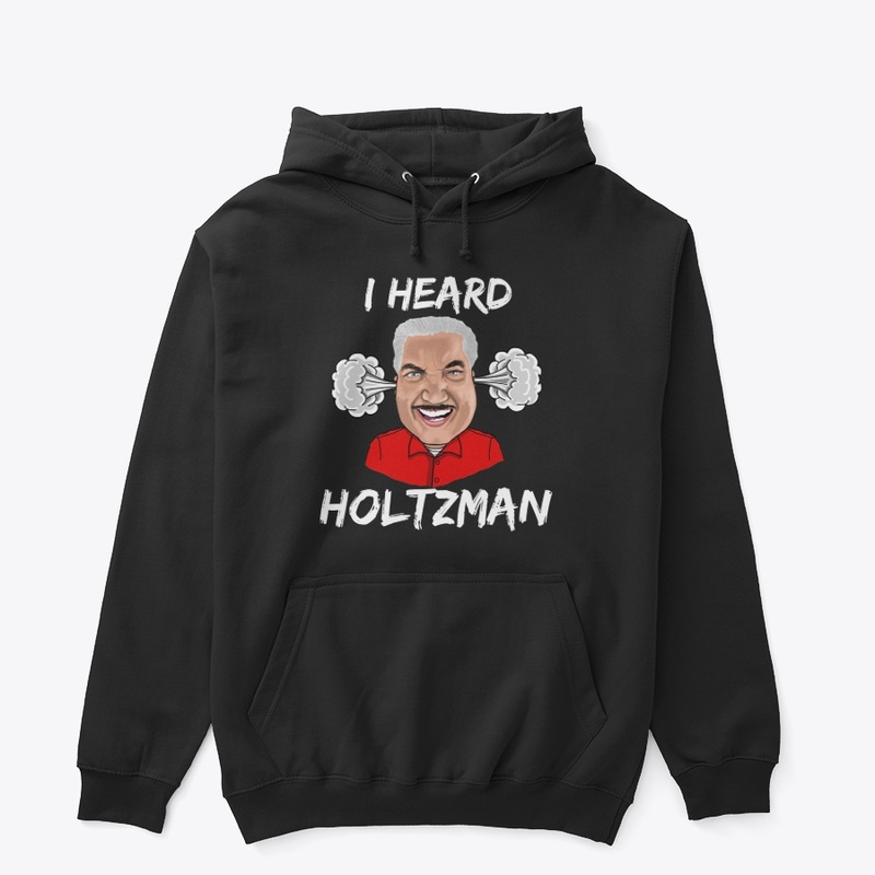 I HEARD HOLTZMAN