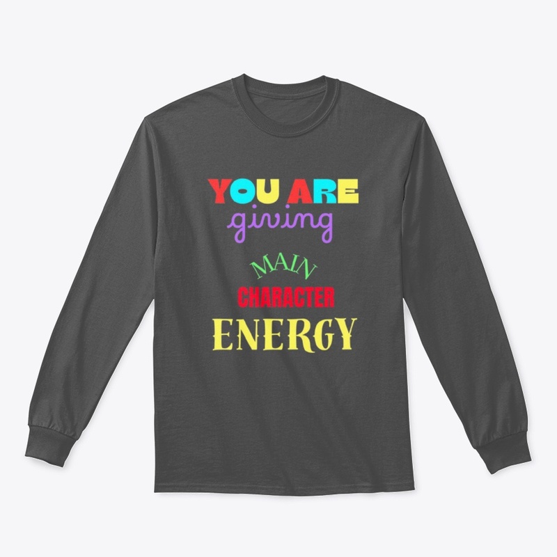 Main Character Energy Quote Streetwear