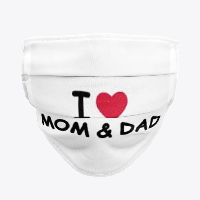 I love mom and dad