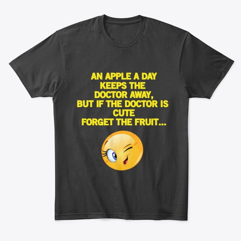An Apple A Day Keeps The Doctor T-Shirt