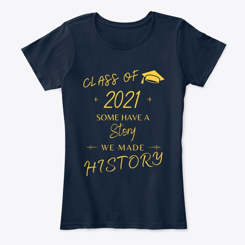 Class of 2021 We Made History