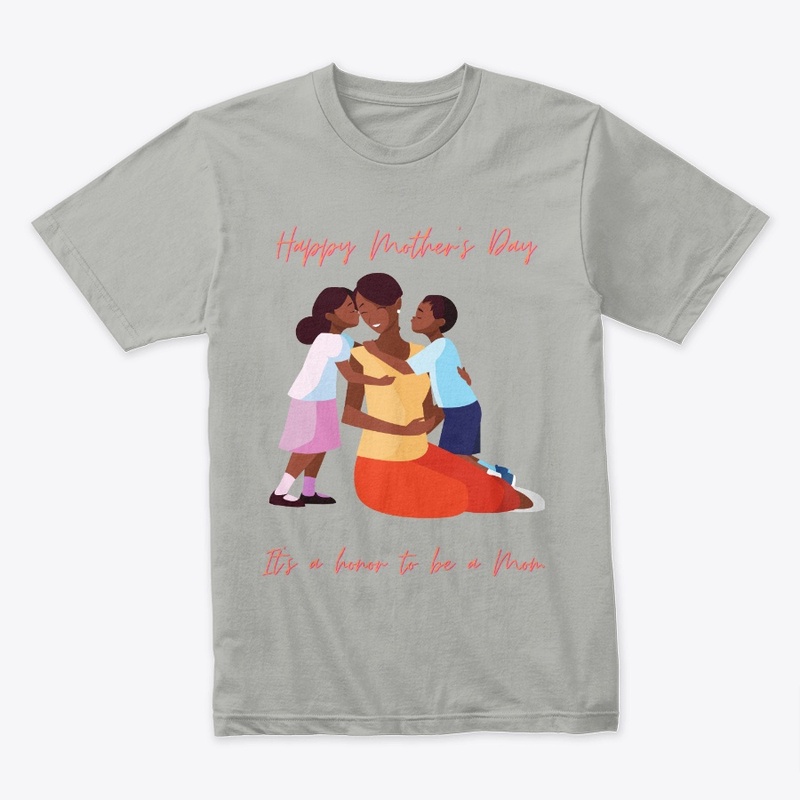 Its a honor to be a Mom