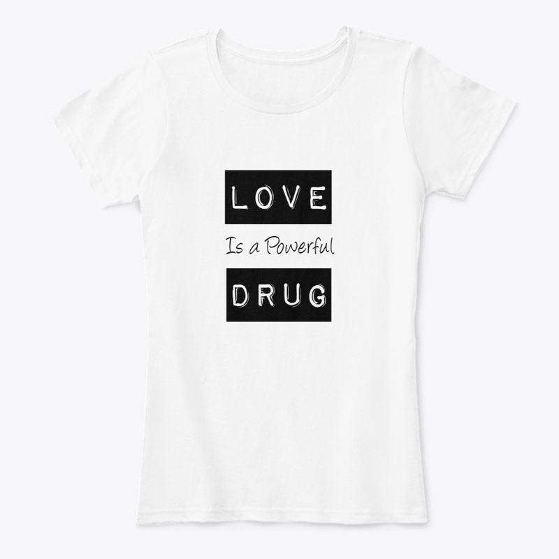 Love is a Powerful Drug