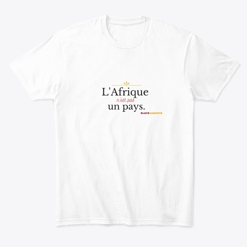 L'Afrique n'est pas un pays - Unisexe