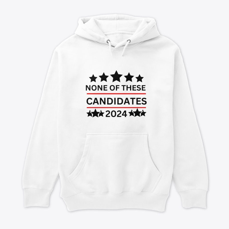 NONE OF THESE CANDIDATES 2024