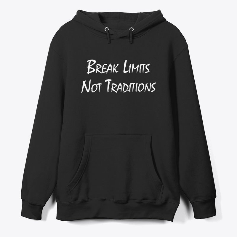 Break Limits, Not Traditions