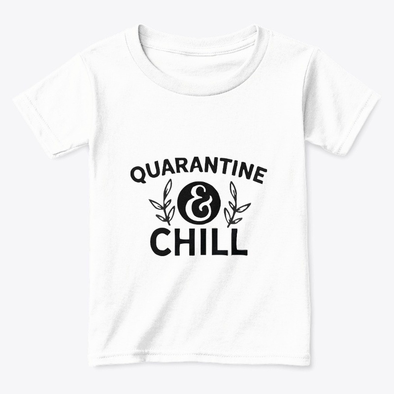 Quarantine Chill T-Shirt