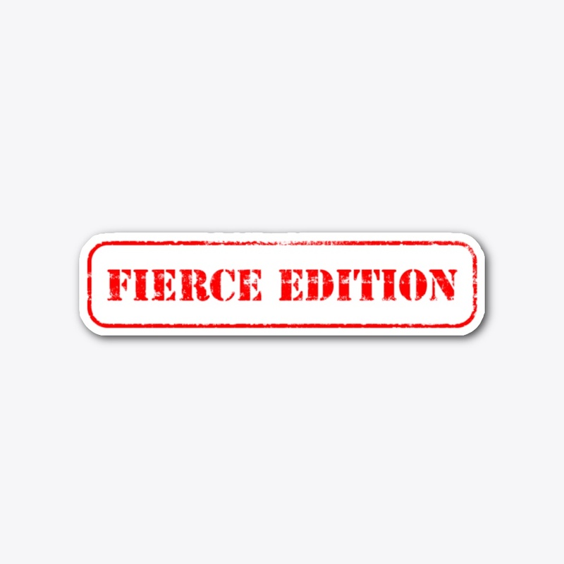 Fierce Edition