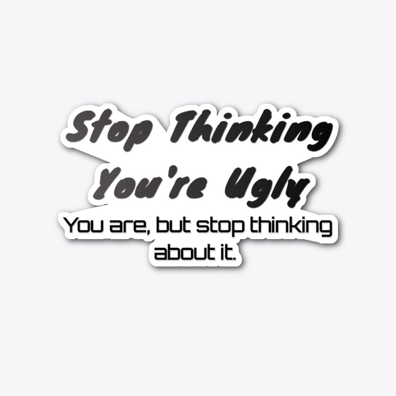 Stop Thinking 