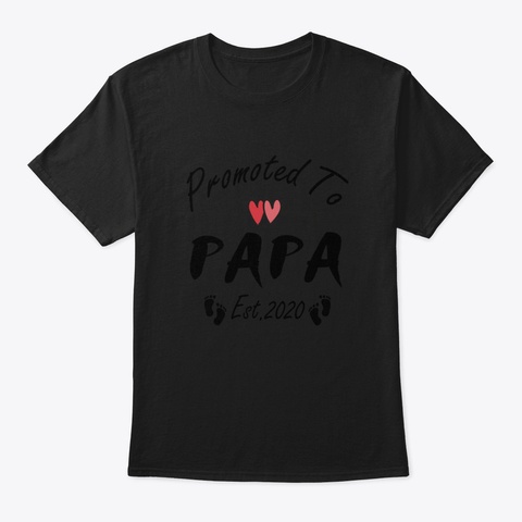 Promoted To Papa T Shirt Est 2020 Father Black T-Shirt Front