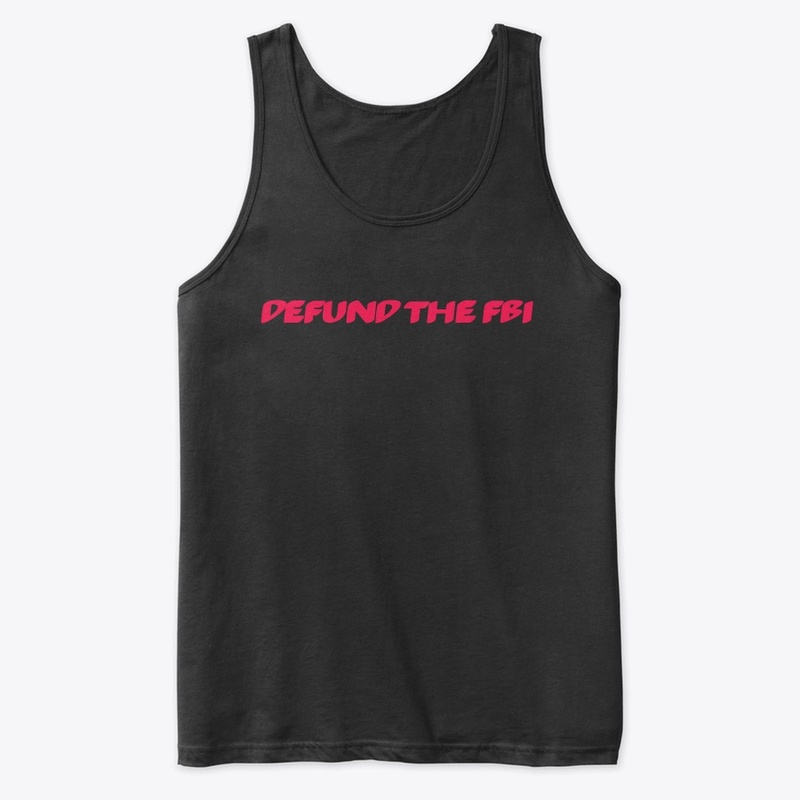 DEFUND THE FBI, SLEEVELESS TOP