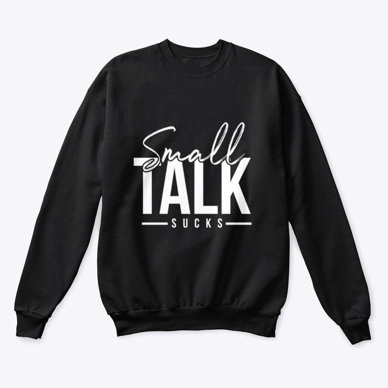 All things "Small Talk Sucks"
