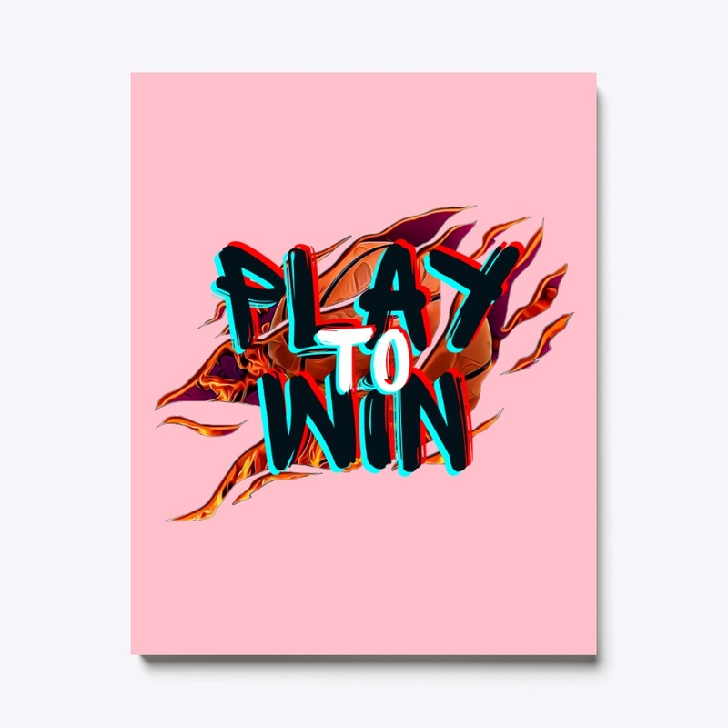 motivational quote,trend, play to win .