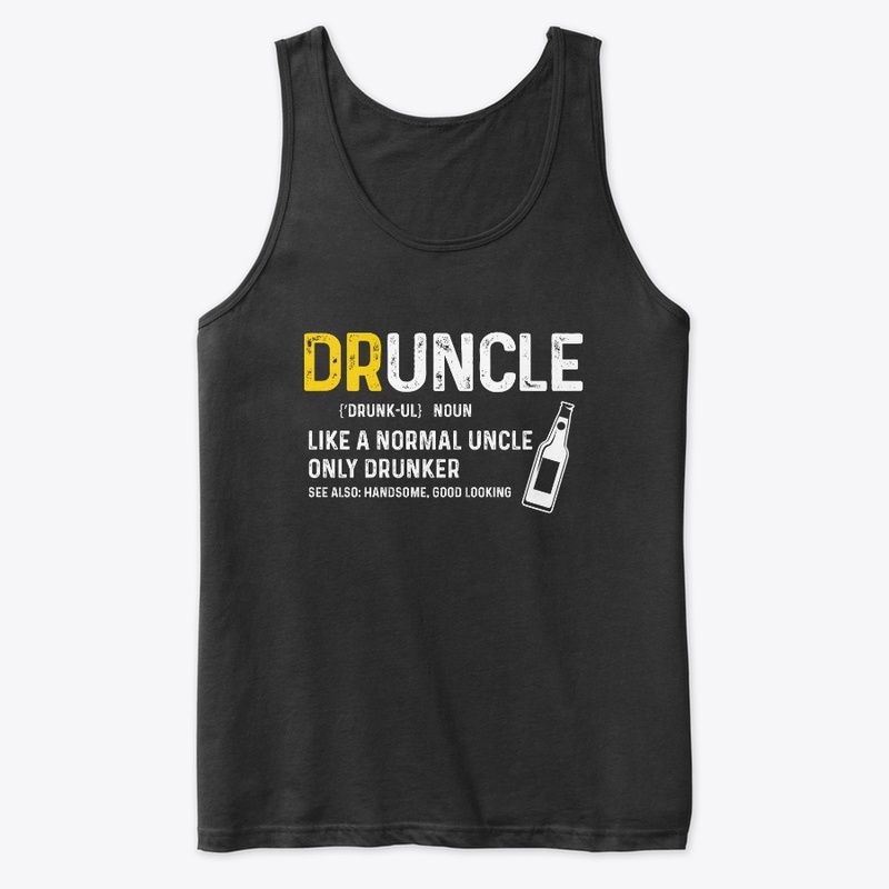 Druncle Drunker Gift for Awesome Uncle