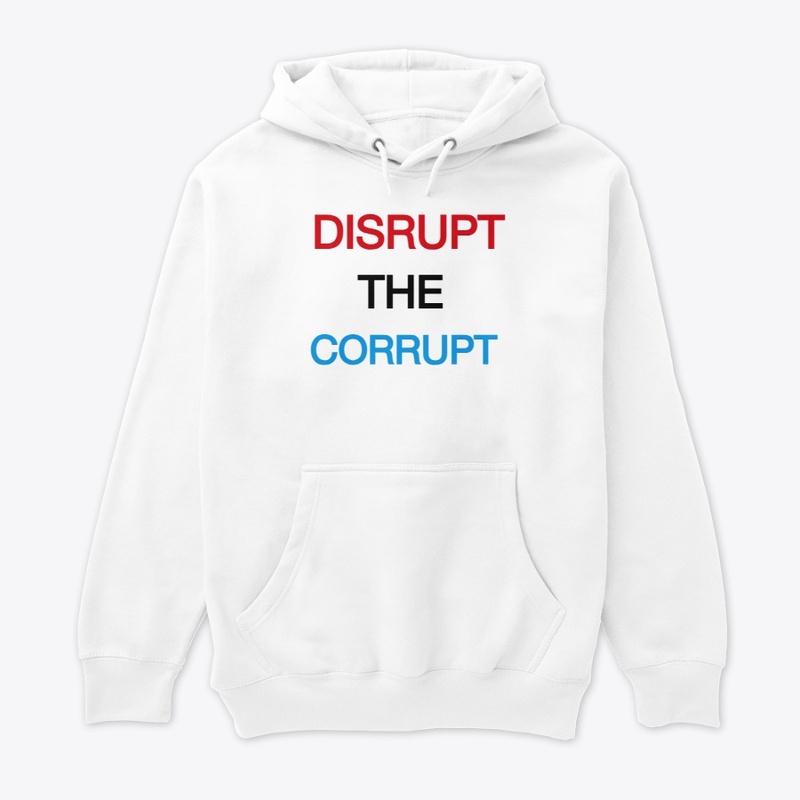 DISRUPT THE CORRUPT