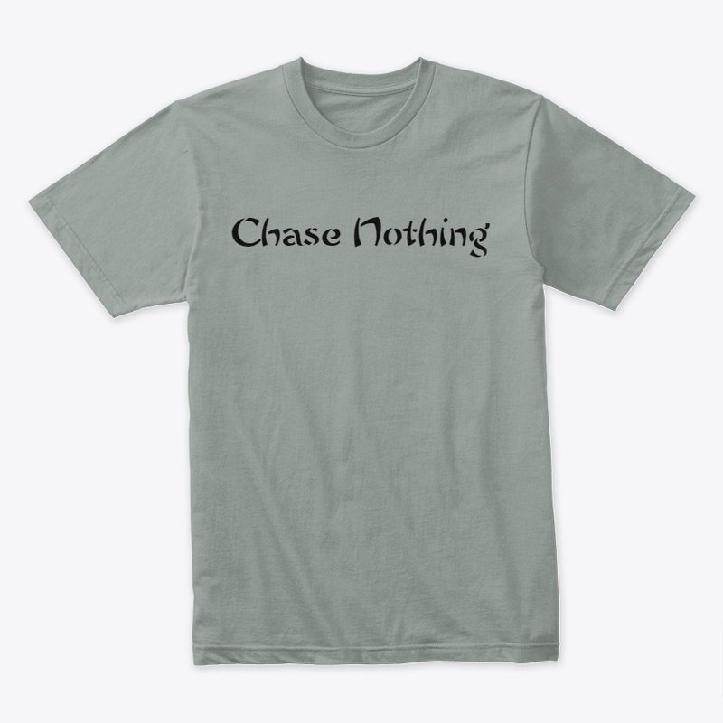 Chase Nothing