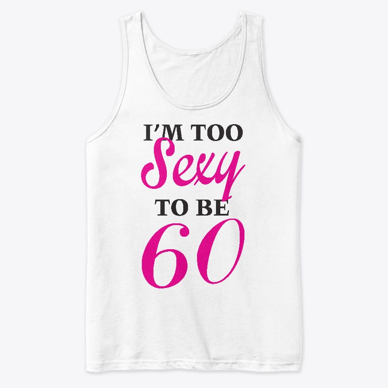 I'm Too Sexy To Be 60