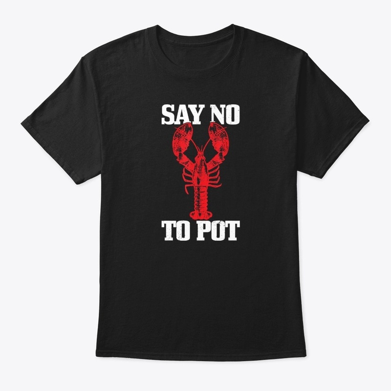 Say No To Pot Shirt anti Drugs Cannabis