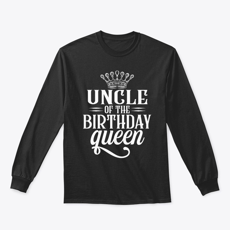 Uncle of the birthday queen t shirt 