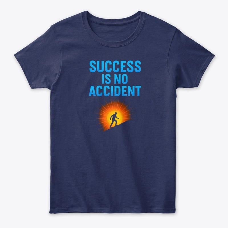 Success Is No Accident – Motivational