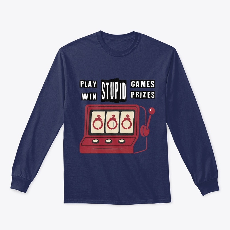 Play Stupid Games, Win Stupid Prizes