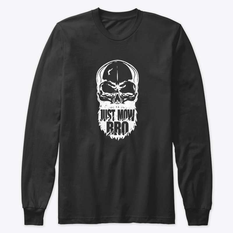 Just Mow Bro Skull