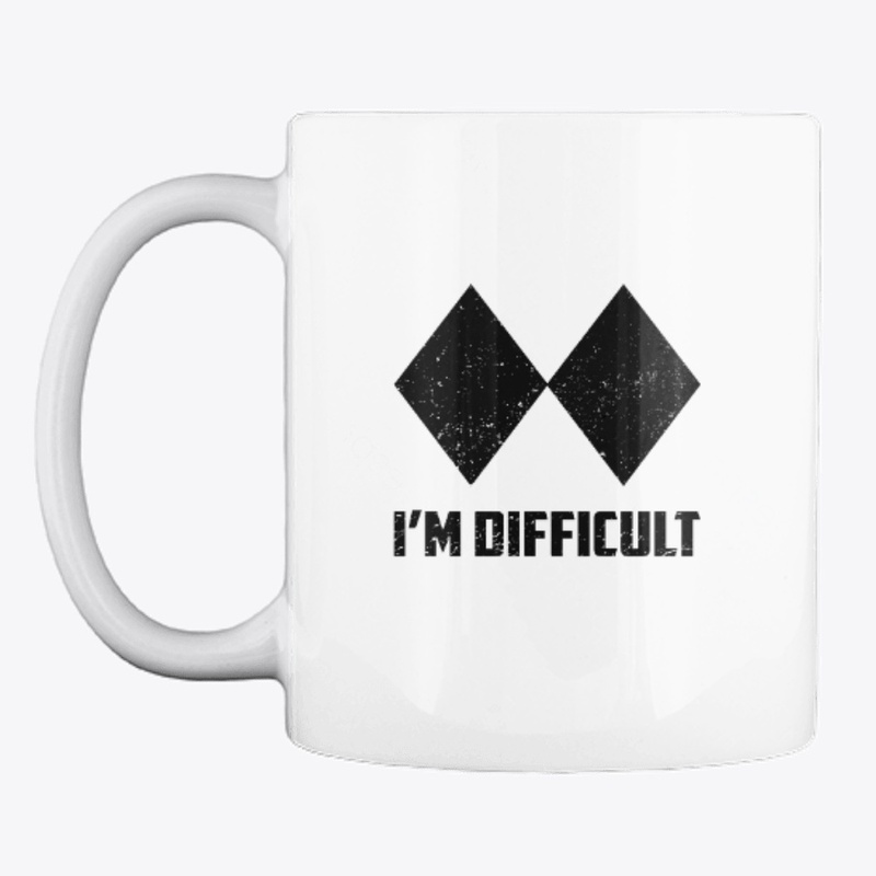 I'M DIFFICULT - Double Black EXPERT Ski 