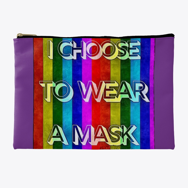 I Choose To Wear a Mask