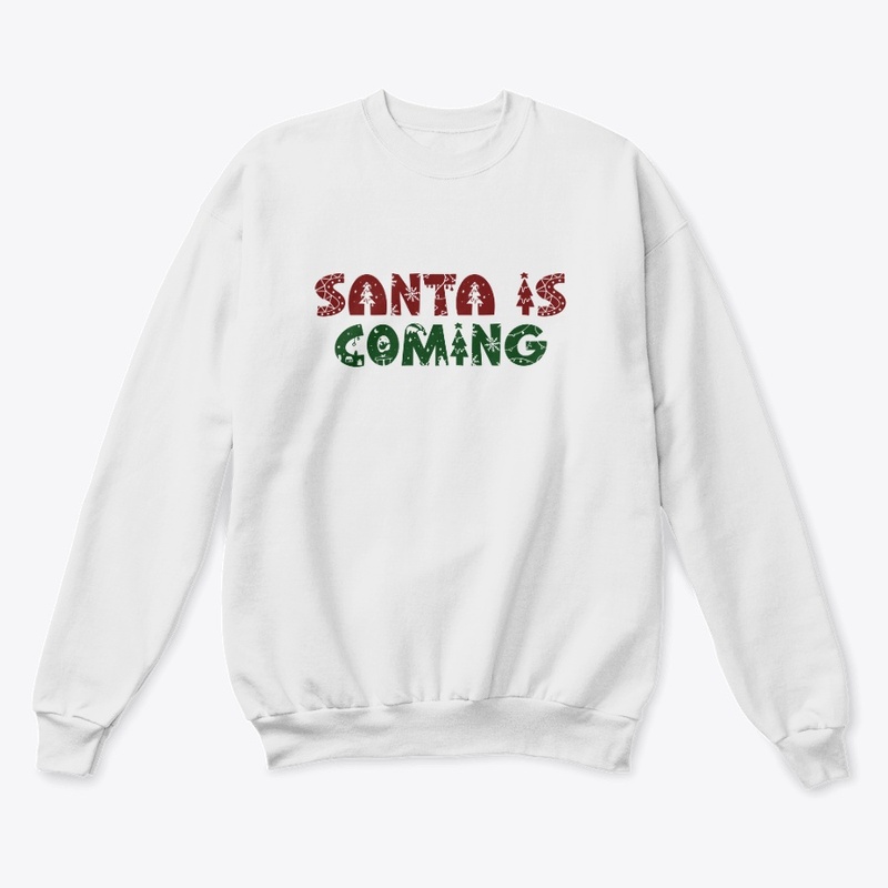 Santa Is Coming Unisex Hoodie&Sweatshirt