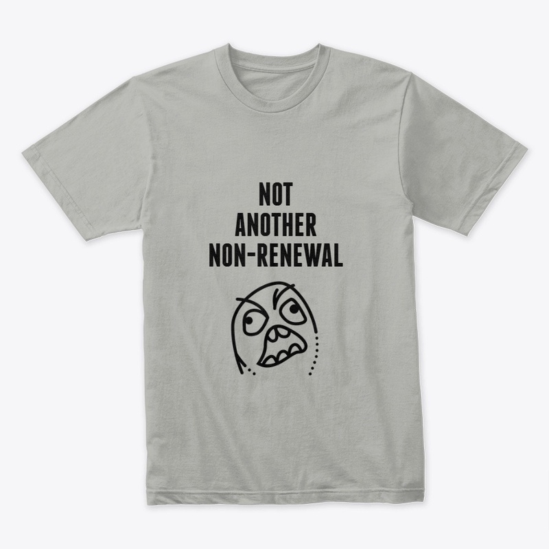 NOT ANOTHER NON-RENEWAL