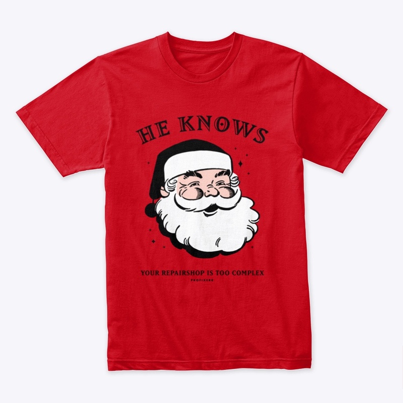 He Knows - Santa - ProFixerr