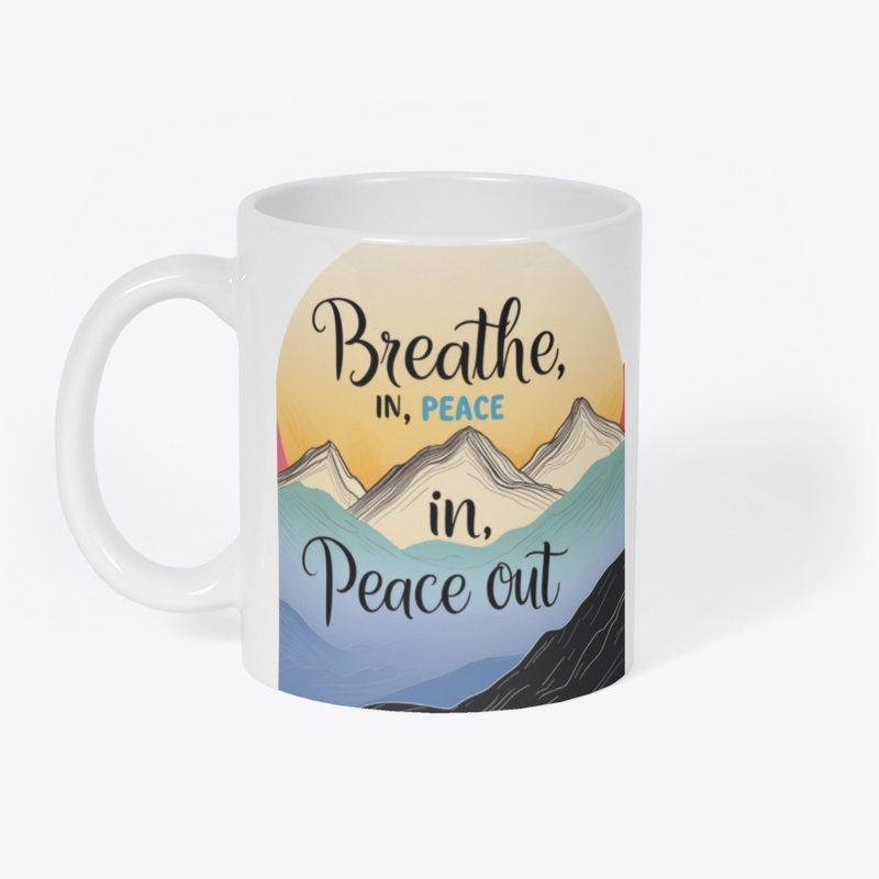 Breathe In Peace Out Design