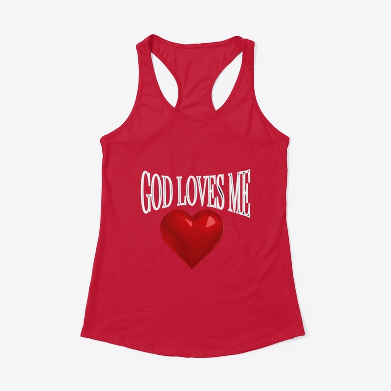 GOD LOVES ME