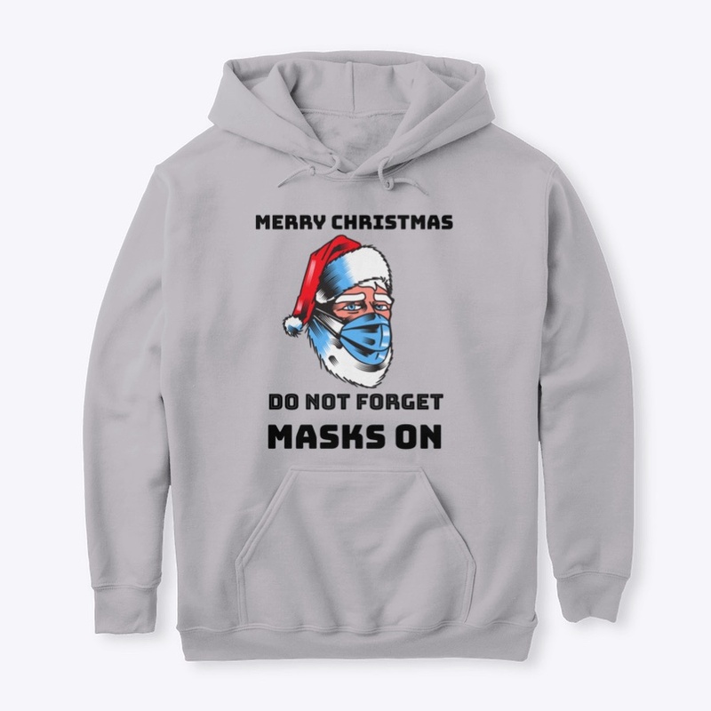 Merry Christmas Do NoT Forget Masks ON