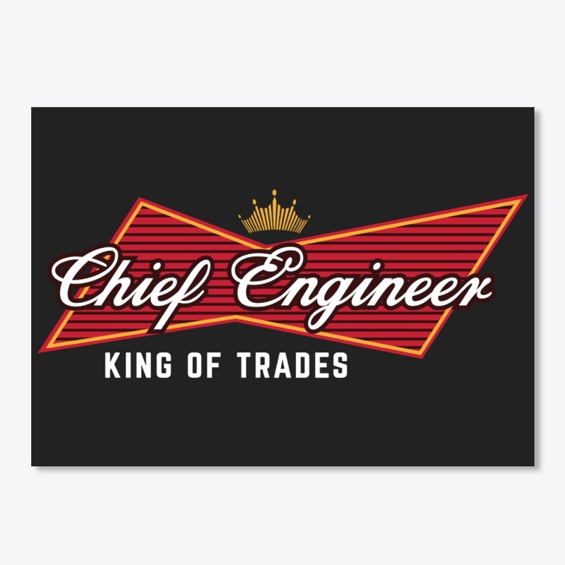 Chief Engineer - King Of Trades