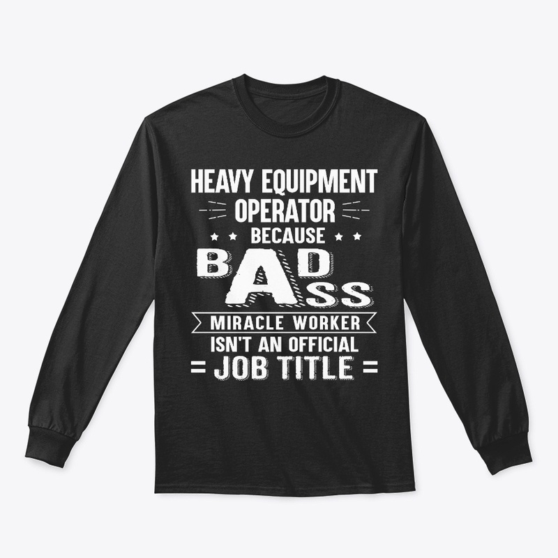 Equipment Operator Gift Miracle Worker