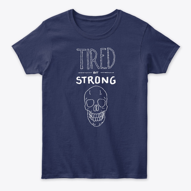 TIRED BUT STRONG