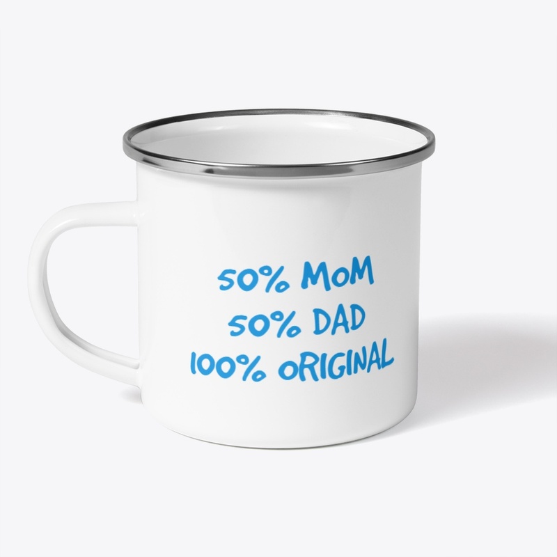 50% Mom 50% Dad 100% Original Design 2