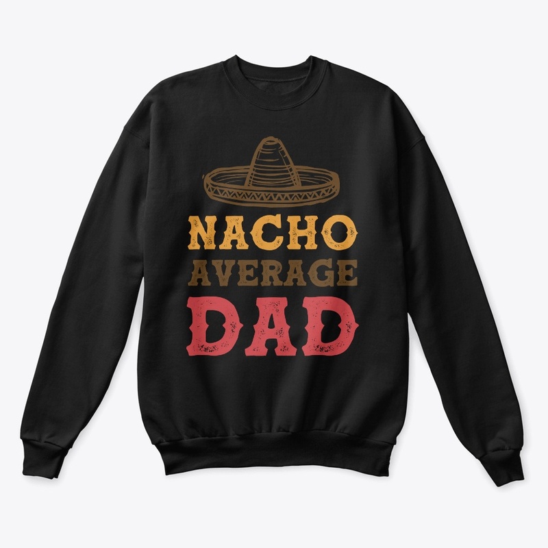 Nacho Average Dad