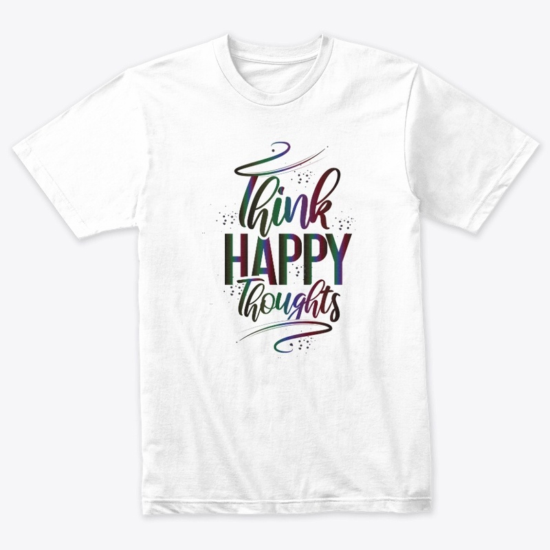Think happy things