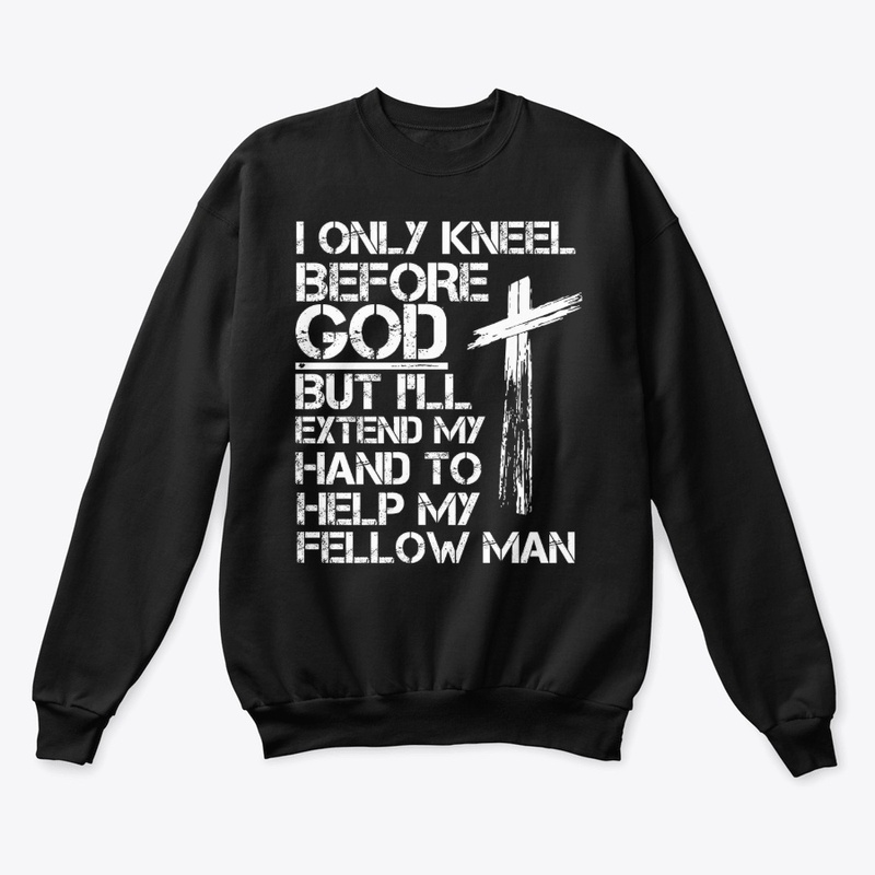 I Only Kneel Before God