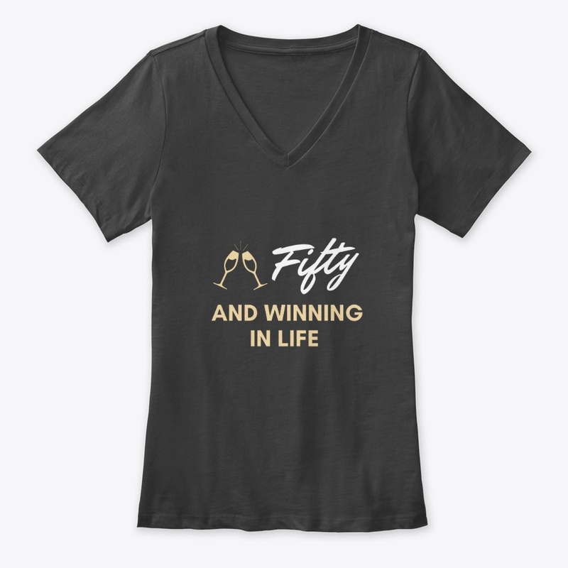 Fifty & Winning the life T-Shirt