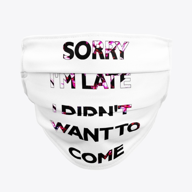 SORRY I'M LATE I DIDN'T WANT TO COME-B&P
